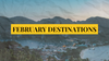Best vacation destinations globally for February 2025