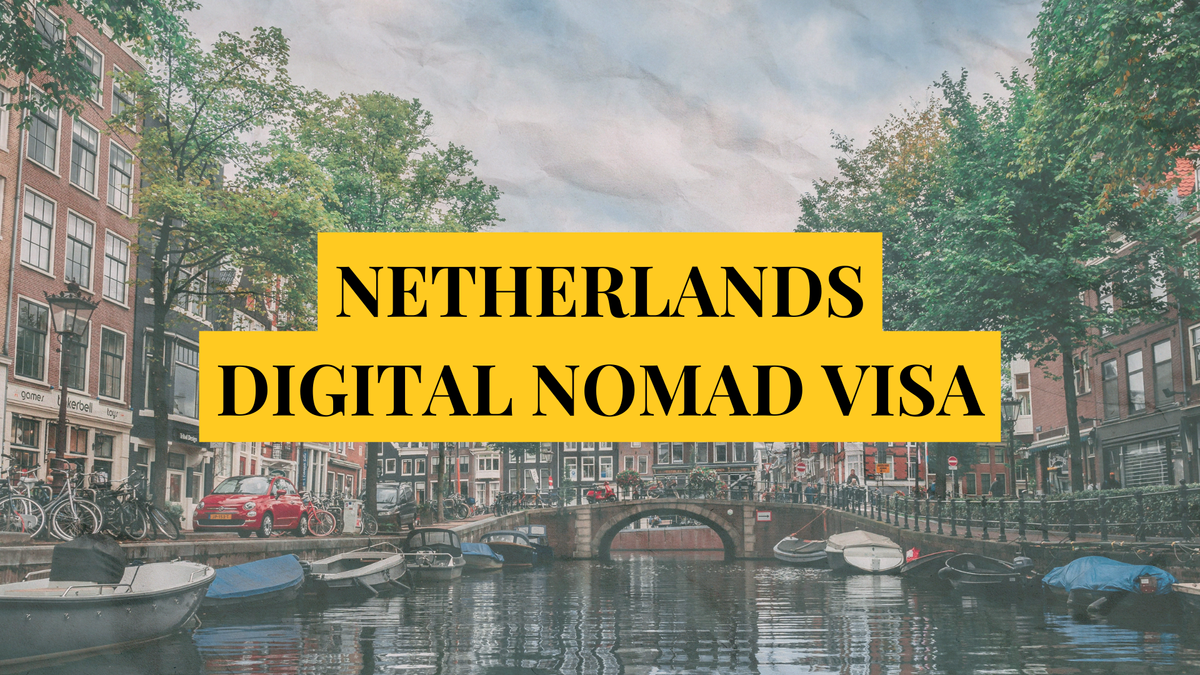 Netherlands digital nomad visa: Remotely Serious Complete Guide