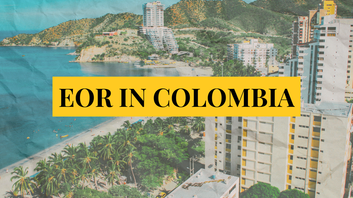 How you can use an Employer of Record in Colombia