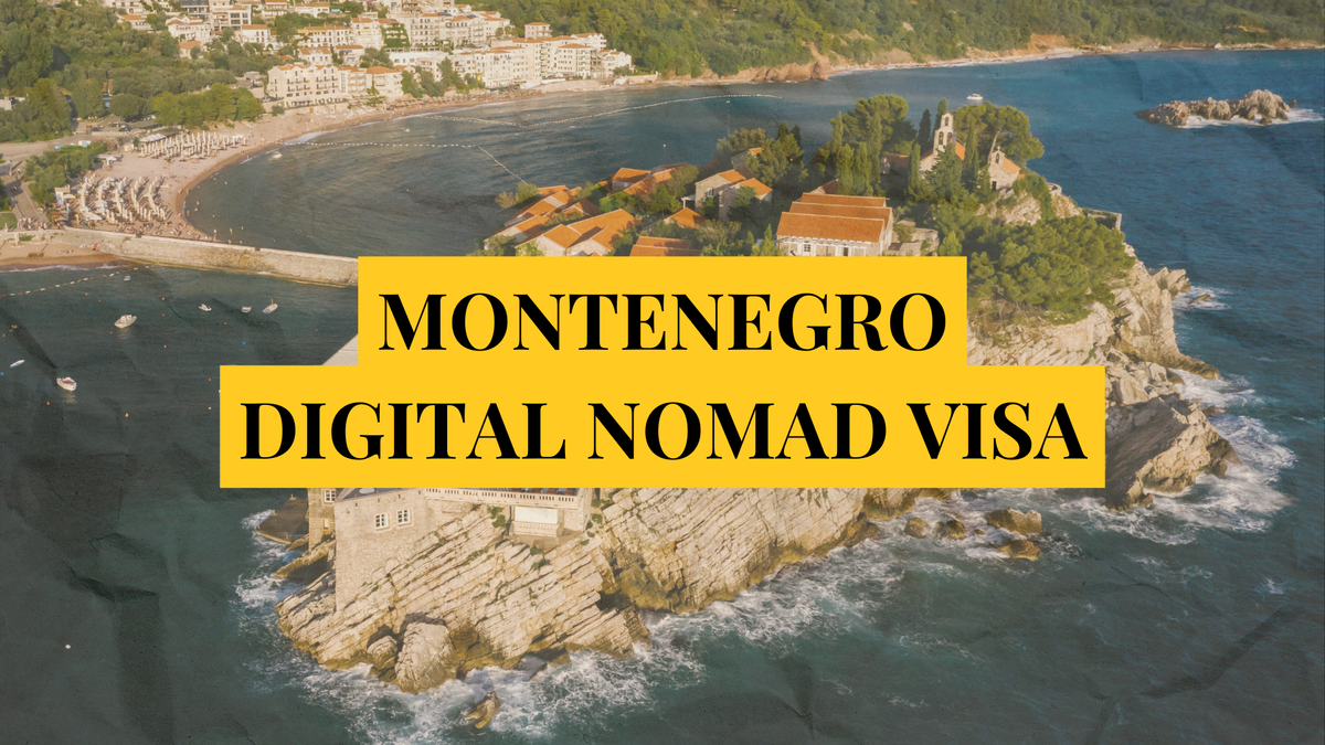 Montenegro digital nomad visa: Remotely Serious Complete Guide