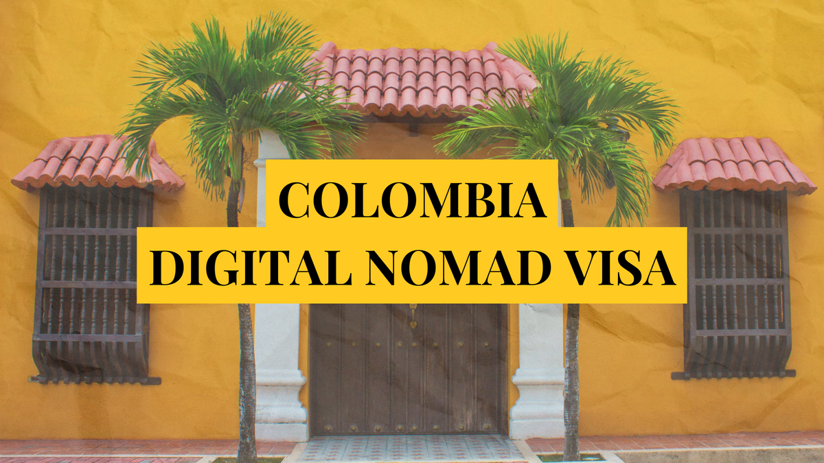 Colombia digital nomad visa: Remotely Serious Complete Guide