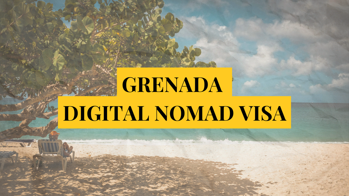 Grenada digital nomad visa: Remotely Serious Complete Guide