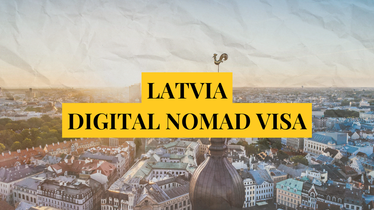 Latvia digital nomad visa: Remotely Serious Complete Guide