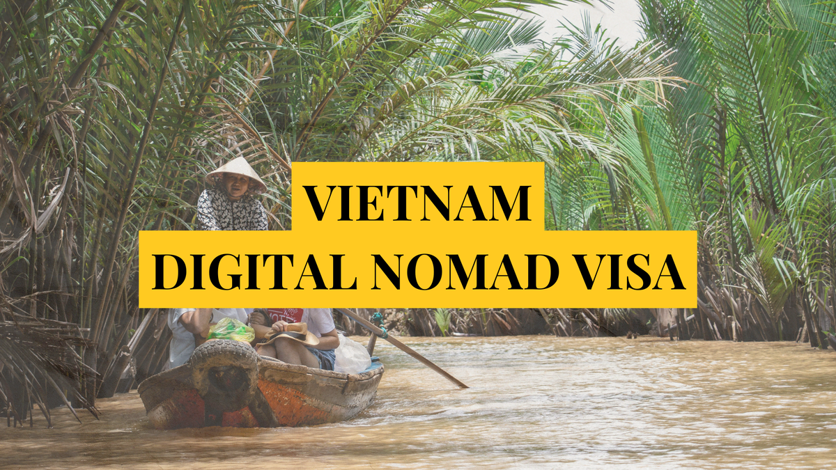 Vietnam digital nomad visa: Remotely Serious Complete Guide