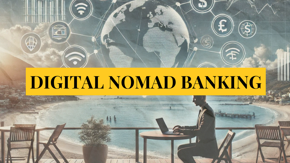 Digital Nomad Banking: Best International Bank Accounts for Remote Workers