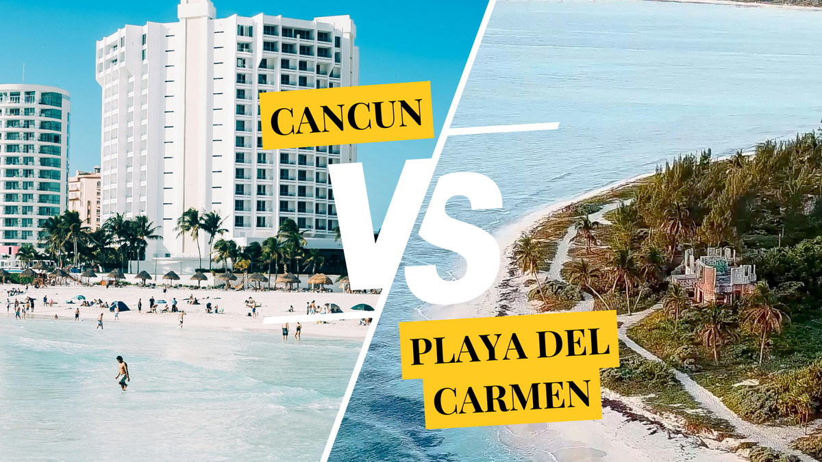 Playa del Carmen vs Cancún - which riviera destination is best?