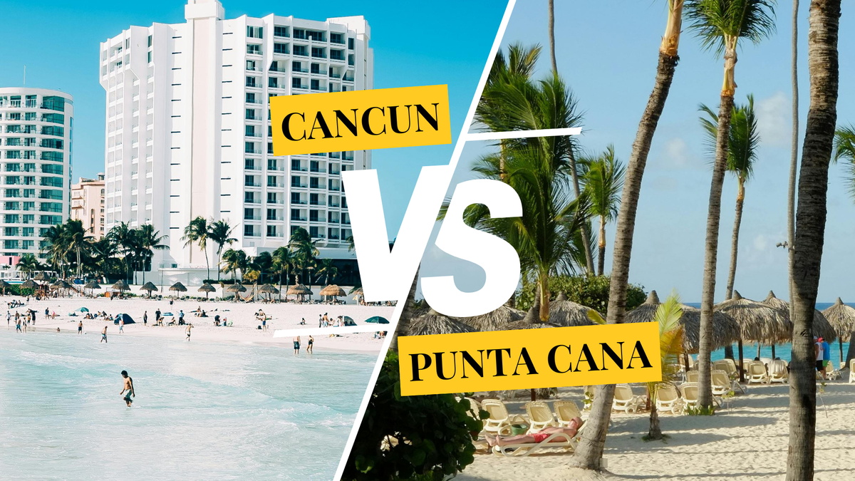 Cancun vs. Punta Cana: Which Caribbean Destination Is Right for You?