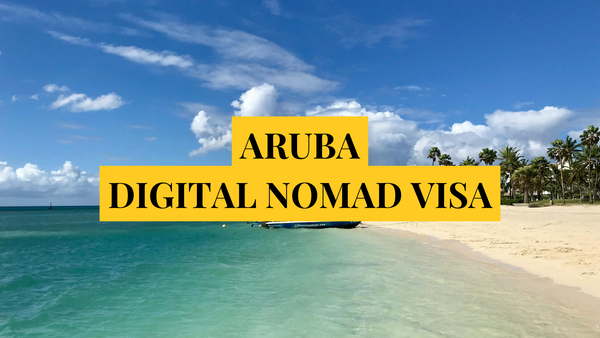 Aruba digital nomad visa: Remotely Serious Complete Guide