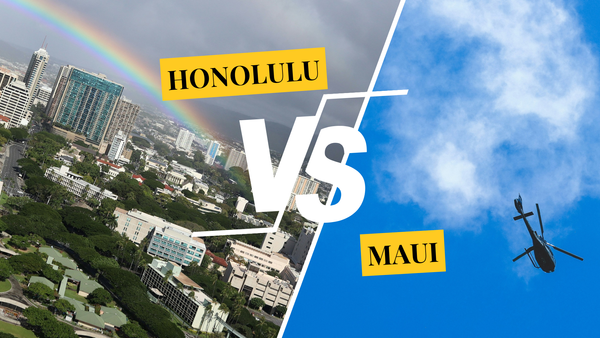 Choosing between Honolulu and Maui in Hawaii