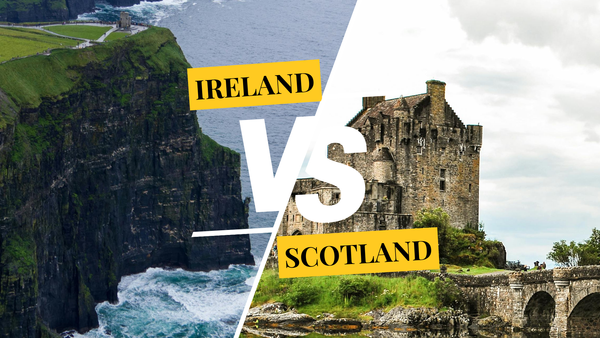 Ireland and Scotland — pros and cons for travellers