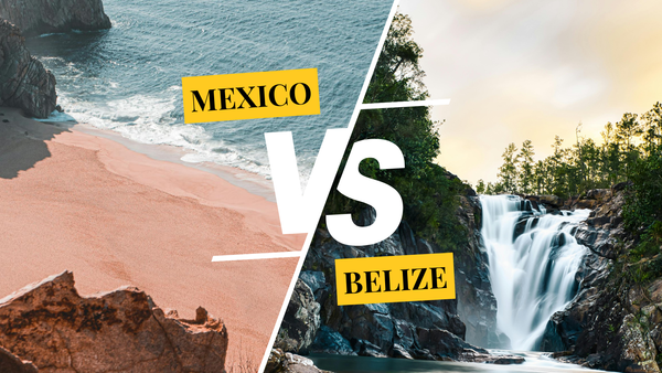 Mexico vs. Belize — what is the top Caribbean destination for travellers