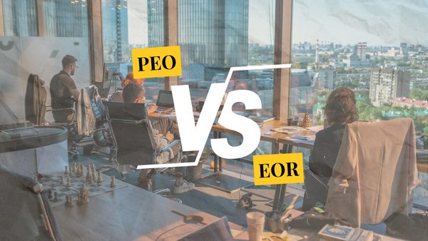 PEO vs. EOR — what are the key differences and risks