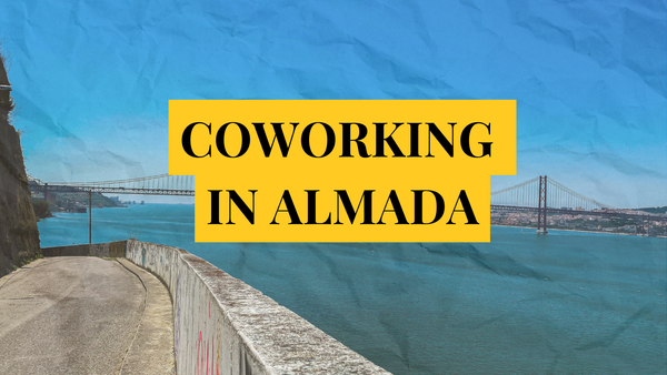 Top Coworking Spaces in Almada, Portugal 2024